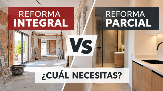 reforma-integral-vs-reforma-parcial